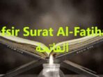 Tafsir Surat Al-Fatihah ayat 1 - 7
